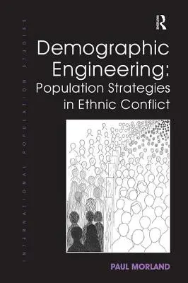 Demografické inžinierstvo: Populačné stratégie v etnických konfliktoch - Demographic Engineering: Population Strategies in Ethnic Conflict