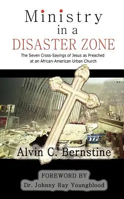 Služba v zóne katastrofy: Sedem krížových rečí, ako sa kázalo v afroamerickom mestskom kostole - Ministry In A Disaster Zone: The Seven Cross-Sayings as Preached In An African American Urban Church