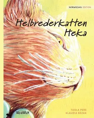 Helbrederkatten Heka: Vydanie nórskej knihy The Healer Cat - Helbrederkatten Heka: Norwegian Edition of The Healer Cat