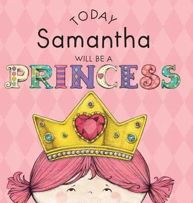 Dnes Samantha bude princeznou - Today Samantha Will Be a Princess