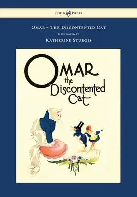 Omar - Nespokojný kocúr - Ilustrovala Katherine Sturgisová - Omar - The Discontented Cat - Illustrated by Katherine Sturgis