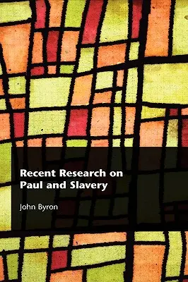 Najnovší výskum o Pavlovi a otroctve - Recent Research on Paul and Slavery