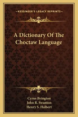 Slovník jazyka Choctaw - A Dictionary Of The Choctaw Language