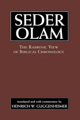 Seder Olam: Rabínsky pohľad na biblickú chronológiu - Seder Olam: The Rabbinic View of Biblical Chronology