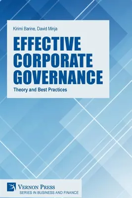 Efektívne riadenie podnikov: Teória a osvedčené postupy - Effective Corporate Governance: Theory and Best Practices