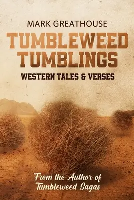 Tumbleweed Tumblings: Západné príbehy a verše - Tumbleweed Tumblings: Western Tales & Verses