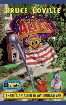 V mojej spodnej bielizni je mimozemšťan - There's an Alien in My Underwear