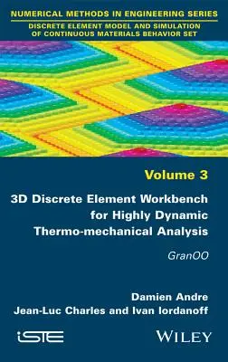 3D Discrete Element Workbench for Highly Dynamic Thermo-Mechanical Analysis (3D diskrétne prvky na vysoko dynamickú termomechanickú analýzu): Granoo - 3D Discrete Element Workbench for Highly Dynamic Thermo-Mechanical Analysis: Granoo