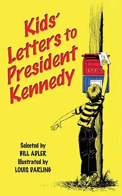 Listy detí prezidentovi Kennedymu - Kids' Letters to President Kennedy