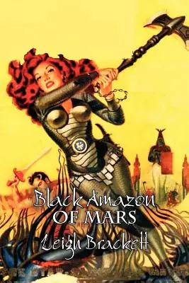 Black Amazon of Mars by Leigh Brackett, Science fiction, Dobrodružné - Black Amazon of Mars by Leigh Brackett, Science Fiction, Adventure
