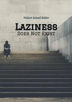 Lenivosť neexistuje - Laziness Does Not Exist