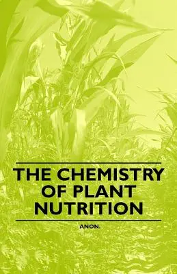 Chémia výživy rastlín - The Chemistry of Plant Nutrition