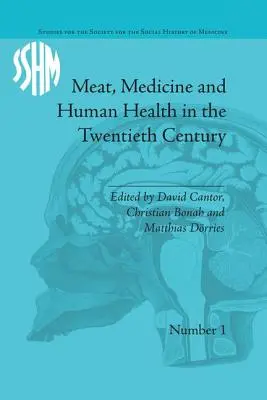 Mäso, medicína a ľudské zdravie v dvadsiatom storočí - Meat, Medicine and Human Health in the Twentieth Century