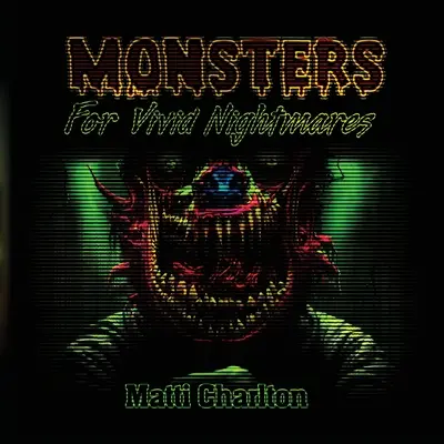 Príšery pre živé nočné mory - Monsters for Vivid Nightmares