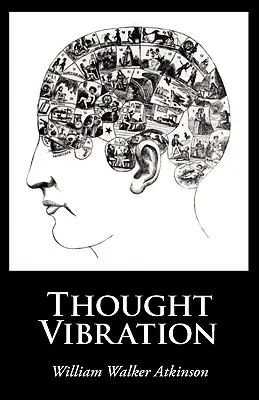 Myšlienkové vibrácie, veľké tlačené vydanie - Thought Vibration, Large-Print Edition