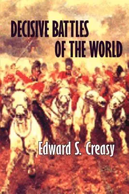 Rozhodujúce bitky sveta - Decisive Battles of the World