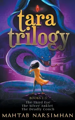 Tara trilógia Knihy 1-3: Tretie oko - Strieborný náramok - Smrteľná lastovička - Tara Trilogy Books 1-3: The Third Eye-The Silver Anklet -The Deadly Conch