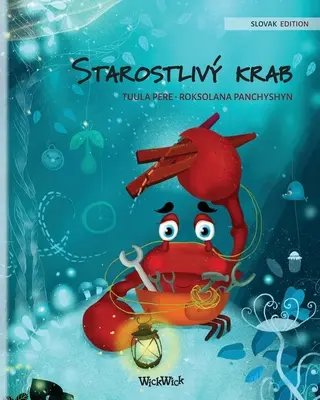 Starostliv krab (slovenské vydanie knihy The Caring Crab) - Starostliv krab (Slovak Edition of The Caring Crab)