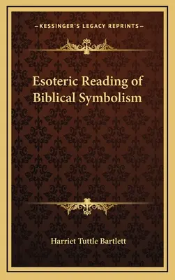 Ezoterické čítanie biblickej symboliky - Esoteric Reading of Biblical Symbolism