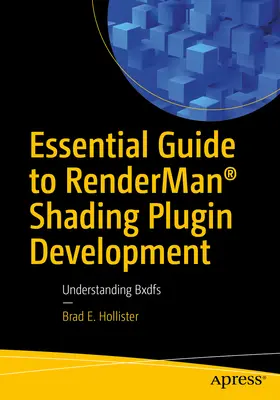 Základný sprievodca vývojom tieňovacích zásuvných modulov Renderman(r): Pochopenie Bxdfs - Essential Guide to Renderman(r) Shading Plugin Development: Understanding Bxdfs