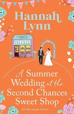 Letná svadba v cukrárni Second Chances - A Summer Wedding at the Second Chances Sweet Shop