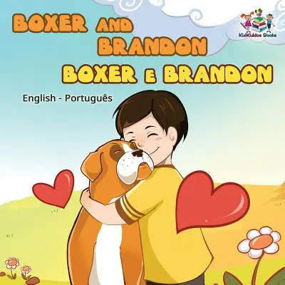 Boxer a Brandon Boxer e Brandon: Anglicky portugalsky - Boxer and Brandon Boxer e Brandon: English Portuguese
