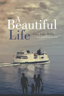 Krásny život/Una Vida Bella: Príbeh venezuelskej migrácie - A Beautiful Life/Una Vida Bella: A Venezuelan Migration Story