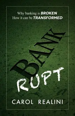 Bankrot: Prečo je bankovníctvo nefunkčné. Ako ho možno transformovať. - Bankrupt: Why Banking Is Broken. How It Can Be Transformed.