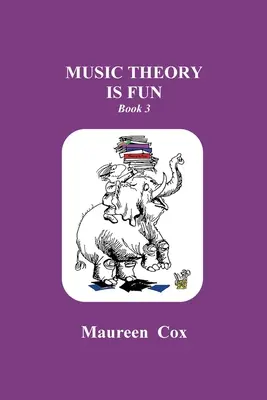 Hudobná teória je zábava: Kniha 3 - Music Theory is Fun: Book 3