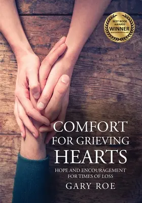 Útecha pre smútiace srdcia: Nádej a povzbudenie pre čas straty (veľká tlač) - Comfort for Grieving Hearts: Hope and Encouragement For Times of Loss (Large Print)