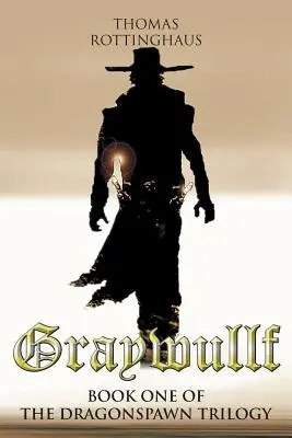 Graywullf: Prvá kniha trilógie Dragonspawn - Graywullf: Book One of the Dragonspawn Trilogy
