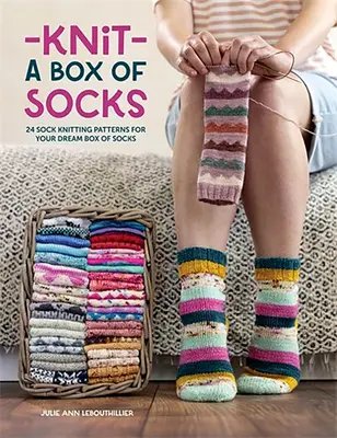 Upleťte si škatuľu ponožiek: 24 vzorov na pletenie ponožiek pre vašu vysnívanú škatuľu ponožiek - Knit a Box of Socks: 24 Sock Knitting Patterns for Your Dream Box of Socks