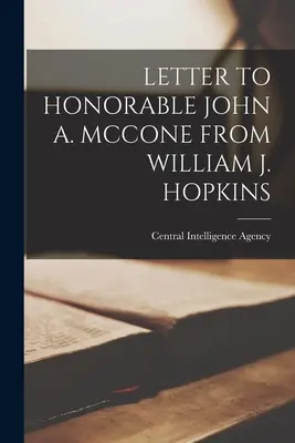 List ctihodnému Johnovi A. McConeovi od Williama J. Hopkinsa - Letter to Honorable John A. McCone from William J. Hopkins