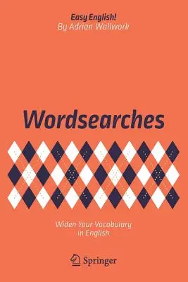 Vyhľadávanie slov: Rozšírte si slovnú zásobu v angličtine - Wordsearches: Widen Your Vocabulary in English