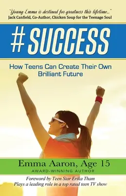 #Úspech: Ako si tínedžeri môžu vytvoriť vlastnú skvelú budúcnosť - #Success: How Teens Can Create Their Own Brilliant Future