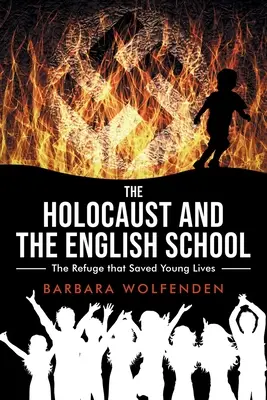 Holokaust a anglická škola: Útočisko, ktoré zachránilo mladé životy - The Holocaust and the English School: The Refuge that Saved Young Lives