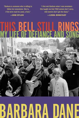 Tento zvon stále zvoní: Môj život plný vzdoru a piesní - This Bell Still Rings: My Life of Defiance and Song