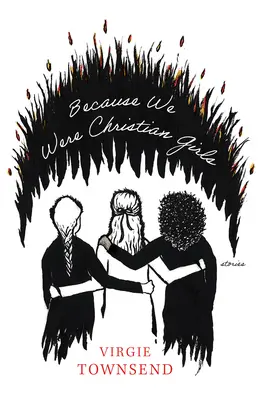 Pretože sme boli kresťanské dievčatá - Because We Were Christian Girls