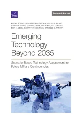Nové technológie po roku 2035: Hodnotenie technológií na základe scenára pre budúce vojenské nepredvídané udalosti - Emerging Technology Beyond 2035: Scenario-Based Technology Assessment for Future Military Contingencies