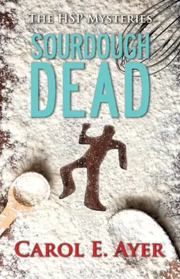 Kvások mŕtvy - Sourdough Dead