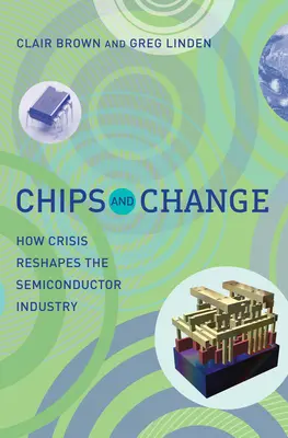 Čipy a drobné: Ako kríza pretvára polovodičový priemysel - Chips and Change: How Crisis Reshapes the Semiconductor Industry