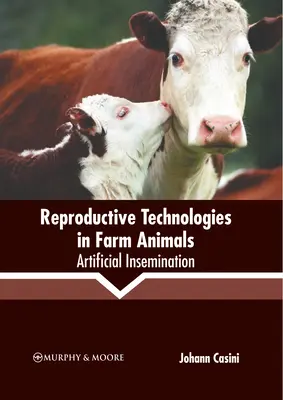 Reprodukčné technológie u hospodárskych zvierat: Umelá inseminácia - Reproductive Technologies in Farm Animals: Artificial Insemination