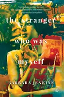 Cudzinec, ktorý bol sám sebou - Stranger Who Was Myself