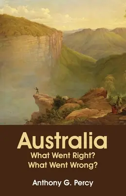 Austrália: Čo sa podarilo? Čo sa pokazilo? - Australia: What Went Right? What Went Wrong?