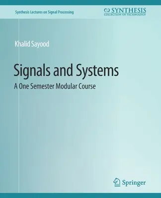 Signály a systémy - jednosemestrálny modulový kurz - Signals and Systems - A One Semester Modular Course