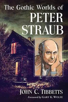 Gotické svety Petra Strauba - The Gothic Worlds of Peter Straub