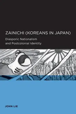 Zainichi (Kórejci v Japonsku): Diasporický nacionalizmus a postkoloniálna identita - Zainichi (Koreans in Japan): Diasporic Nationalism and Postcolonial Identity