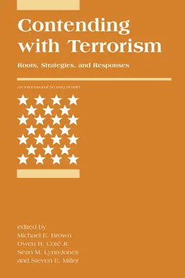 Contending with Terrorism: Korene, stratégie a reakcie na terorizmus - Contending with Terrorism: Roots, Strategies, and Responses