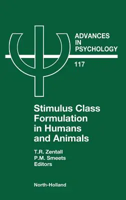 Tvorba stimulačných tried u ľudí a zvierat: 117. zväzok - Stimulus Class Formation in Humans and Animals: Volume 117