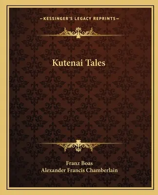 Príbehy Kutenai - Kutenai Tales